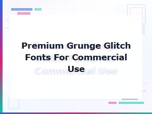 Premium Grunge Glitch Fonts for Commercial Use